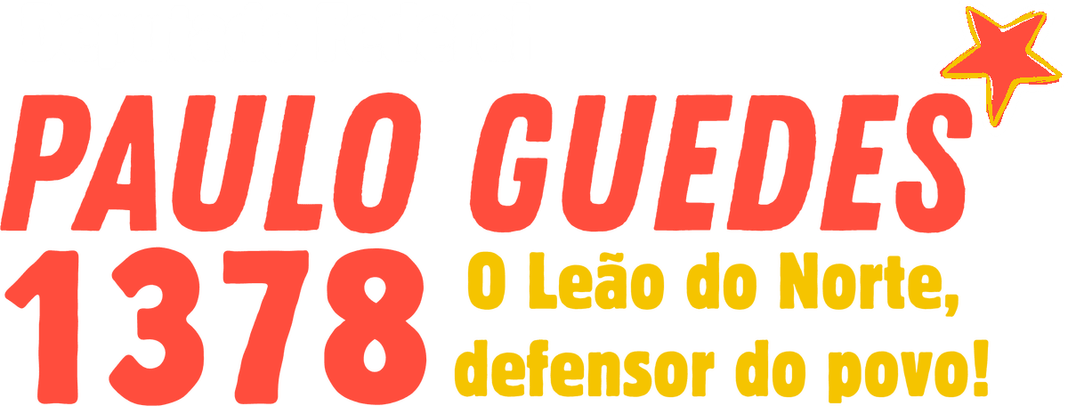 Paulo Guedes, Deputado Federal, 1378 — O Leão do Norte, defensor do povo