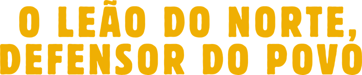 O Leão do Norte, defensor do povo